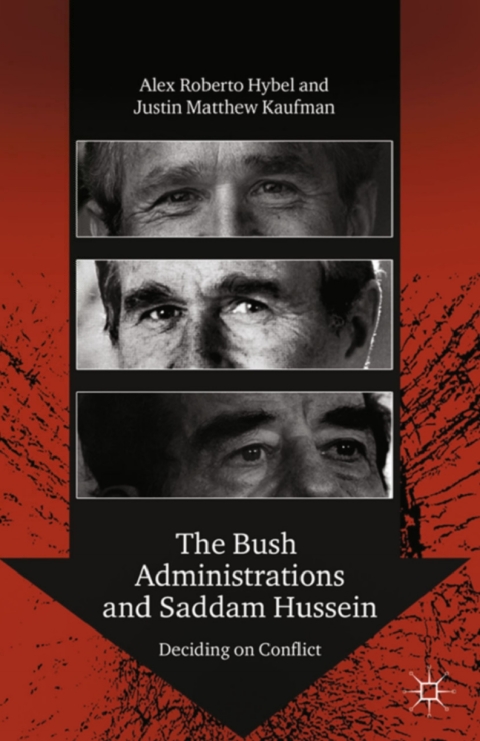 Cover image for book The Bush Administrations and Saddam Hussein
