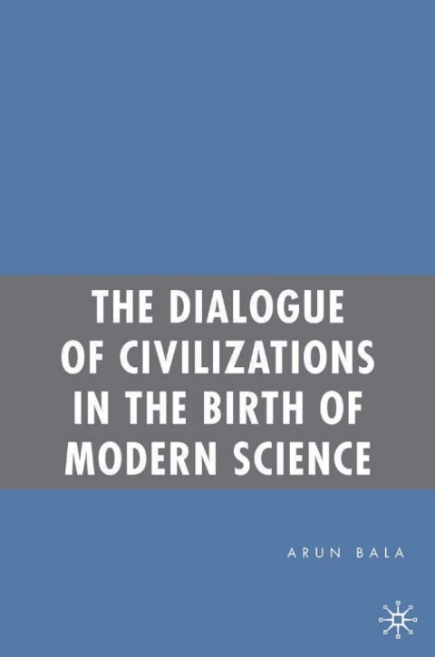 Cover image for book The Dialogue of Civilizations in the Birth of Modern Science