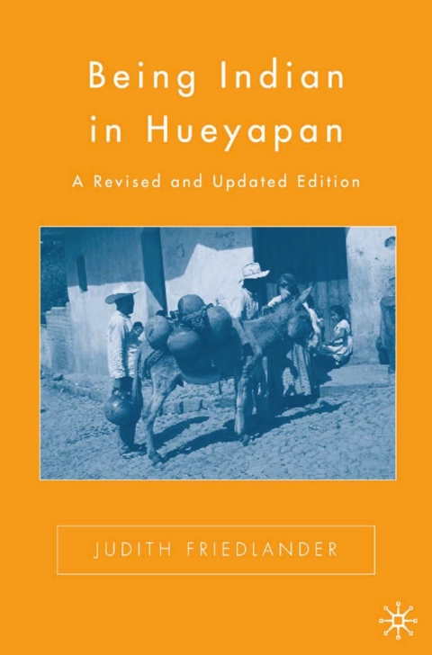 Cover image for book Being Indian in Hueyapan