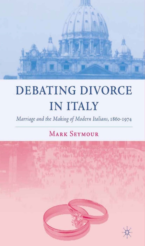 Cover image for book Debating Divorce in Italy