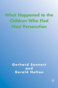 Imagen de portada: What Happened to the Children Who Fled Nazi Persecution 9781403976253