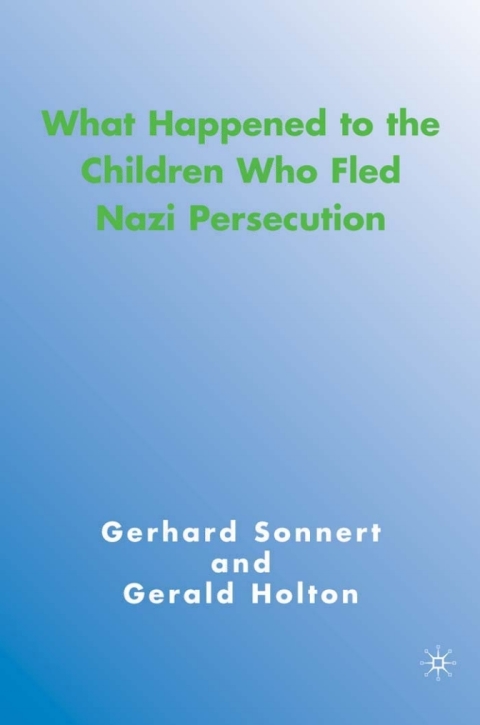 Cover image for book What Happened to the Children Who Fled Nazi Persecution