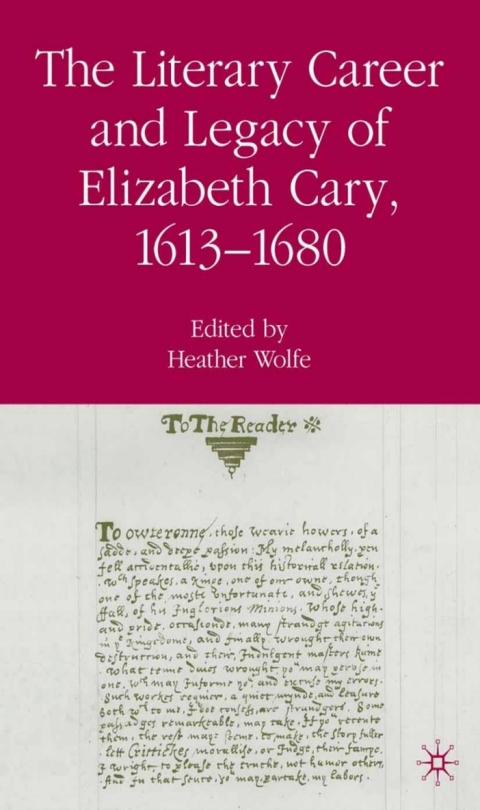 Cover image for book The Literary Career and Legacy of Elizabeth Cary, 1613-1680