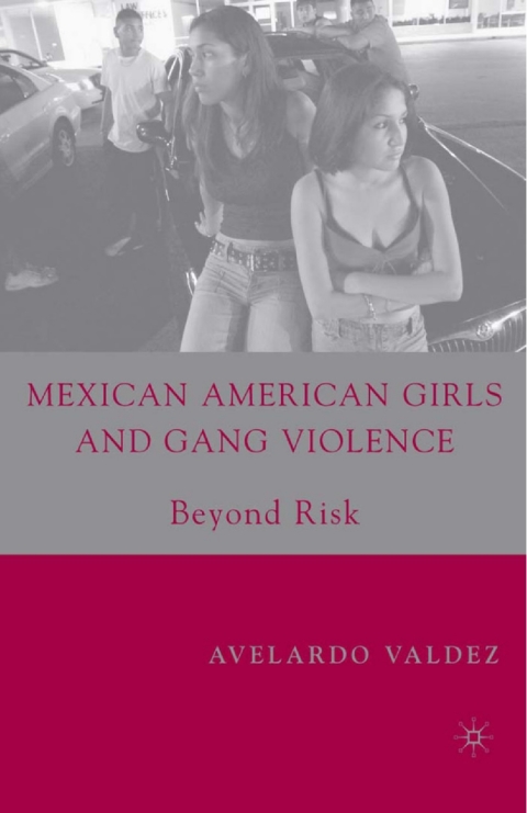 Cover image for book Mexican American Girls and Gang Violence