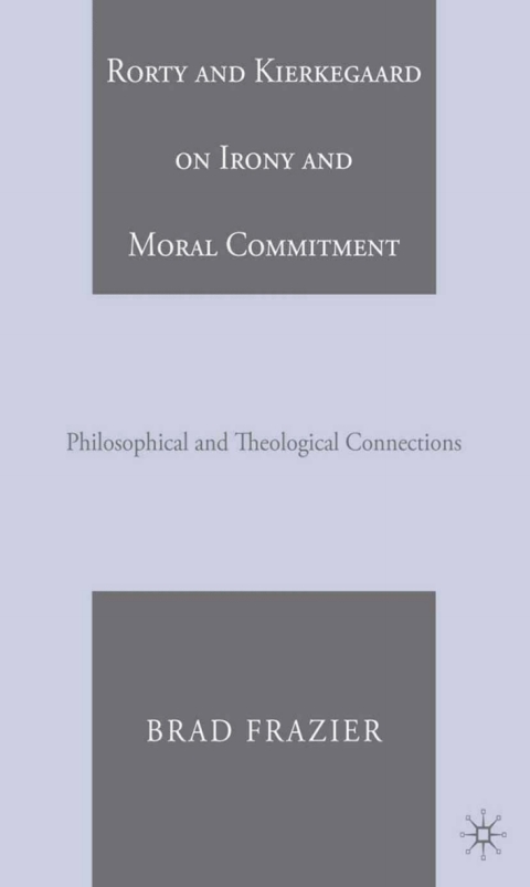 Cover image for book Rorty and Kierkegaard on Irony and Moral Commitment