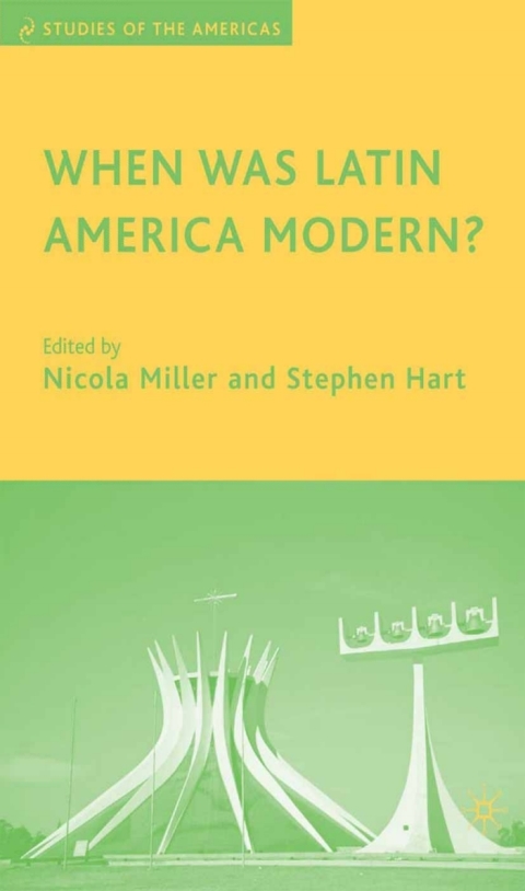 Cover image for book When Was Latin America Modern?