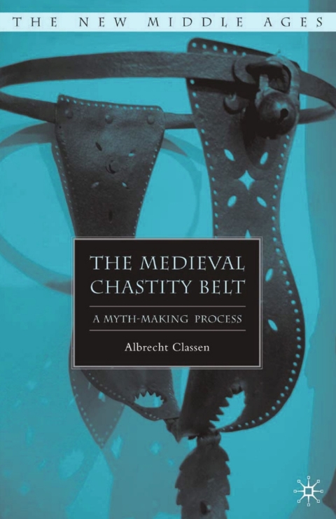 Cover image for book The Medieval Chastity Belt