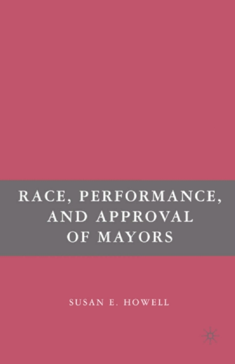 Cover image for book Race, Performance, and Approval of Mayors