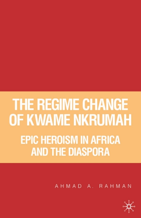 Cover image for book The Regime Change of Kwame Nkrumah
