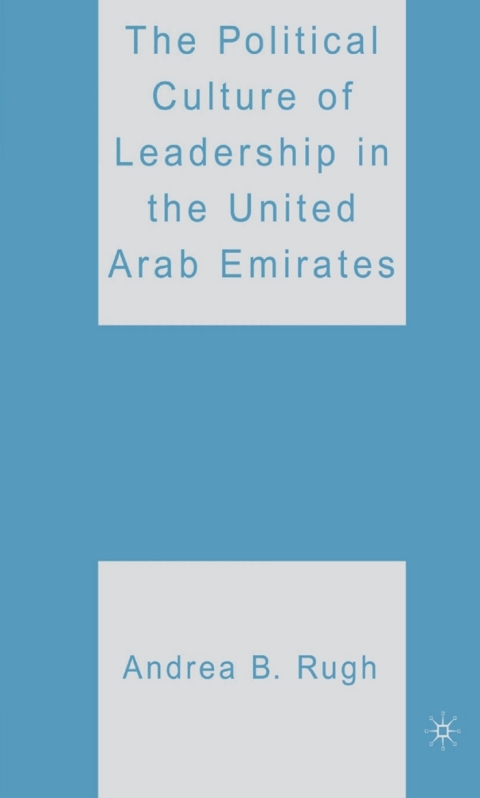 Cover image for book The Political Culture of Leadership in the United Arab Emirates