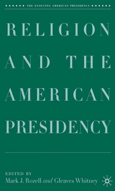 Cover image for book Religion and the American Presidency