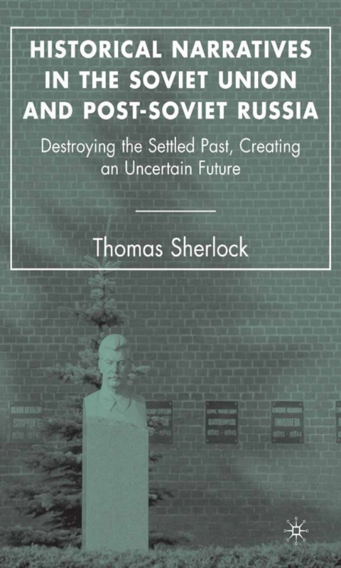 Cover image for book Historical Narratives in the Soviet Union and Post-Soviet Russia