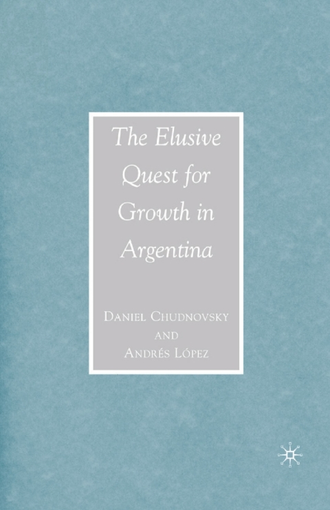 Cover image for book The Elusive Quest for Growth in Argentina