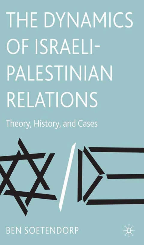 Cover image for book The Dynamics of Israeli-Palestinian Relations