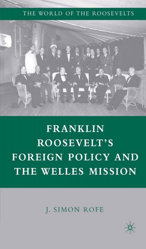 Cover image for book Franklin Roosevelt’s Foreign Policy and the Welles Mission
