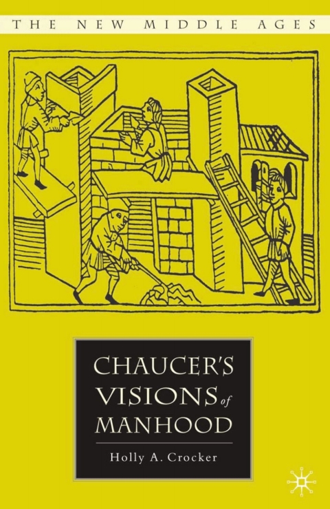 Cover image for book Chaucer’s Visions of Manhood