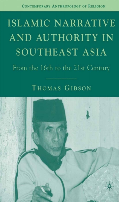 Cover image for book Islamic Narrative and Authority in Southeast Asia