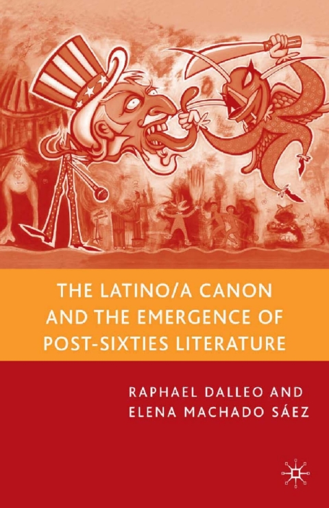 Cover image for book The Latino/a Canon and the Emergence of Post-Sixties Literature
