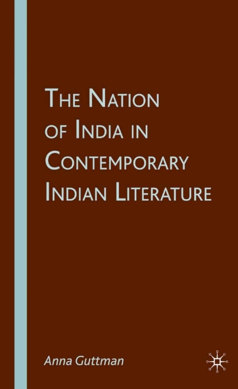 Cover image for book The Nation of India in Contemporary Indian Literature