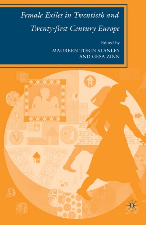 Cover image for book Female Exiles in Twentieth and Twenty-first Century Europe