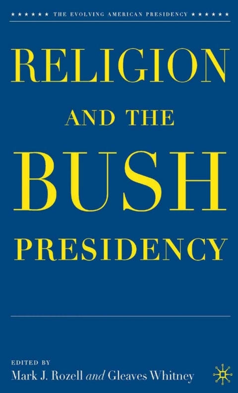 Cover image for book Religion and the Bush Presidency