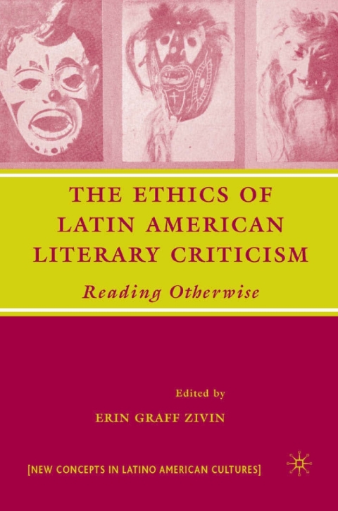 Cover image for book The Ethics of Latin American Literary Criticism