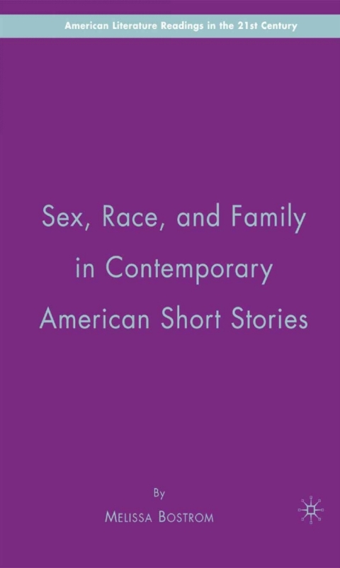 Cover image for book Sex, Race, and Family in Contemporary American Short Stories