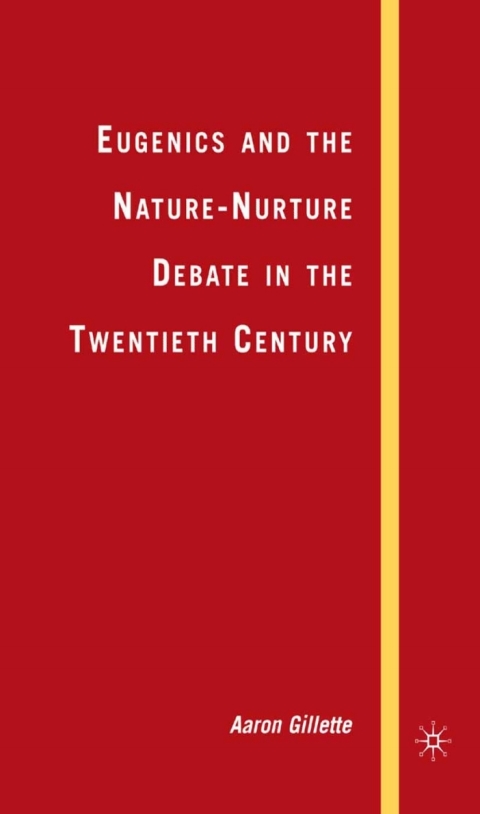 Cover image for book Eugenics and the Nature-Nurture Debate in the Twentieth Century