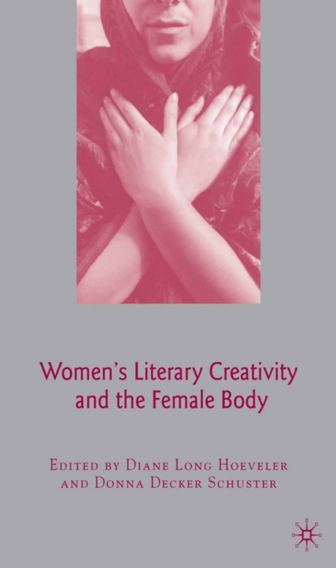 Cover image for book Women's Literary Creativity and the Female Body