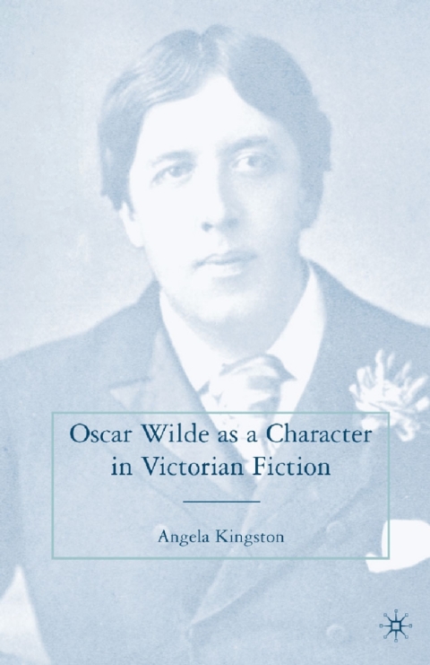 Cover image for book Oscar Wilde as a Character in Victorian Fiction