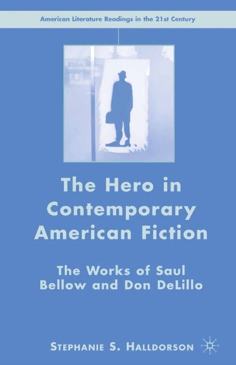 Cover image for book The Hero in Contemporary American Fiction