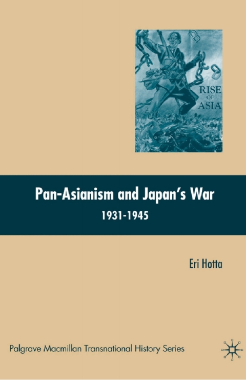 Cover image for book Pan-Asianism and Japan's War 1931-1945