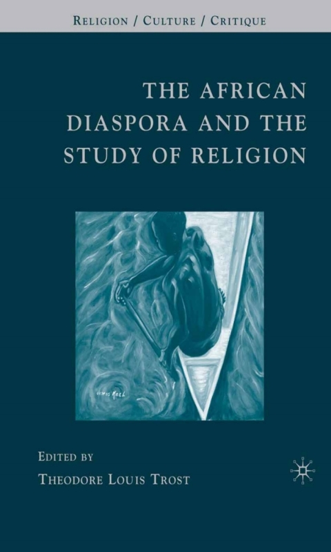 Cover image for book The African Diaspora and the Study of Religion