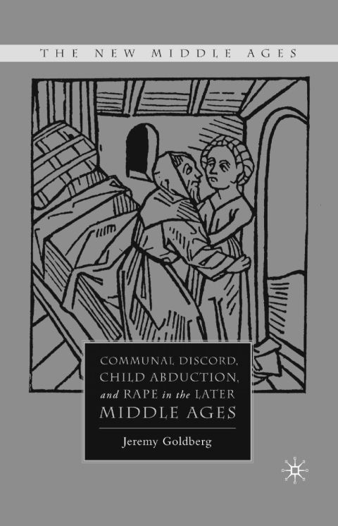 Cover image for book Communal Discord, Child Abduction, and Rape in the Later Middle Ages
