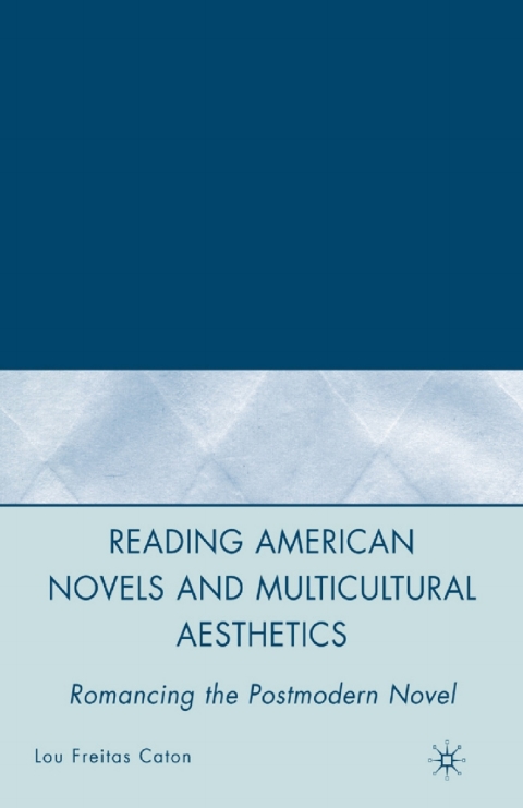 Cover image for book Reading American Novels and Multicultural Aesthetics