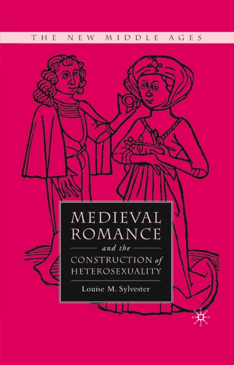 Cover image for book Medieval Romance and the Construction of Heterosexuality