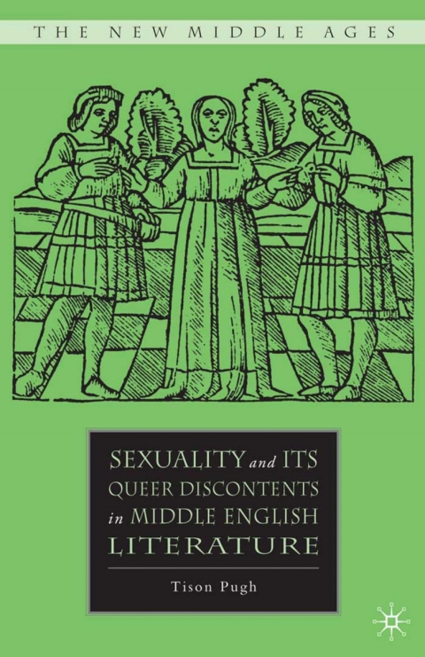 Cover image for book Sexuality and its Queer Discontents in Middle English Literature