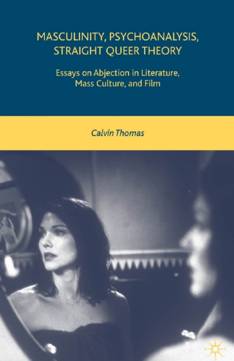 Cover image for book Masculinity, Psychoanalysis, Straight Queer Theory