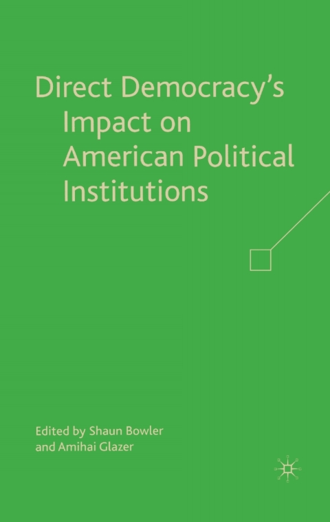 Cover image for book Direct Democracy’s Impact on American Political Institutions