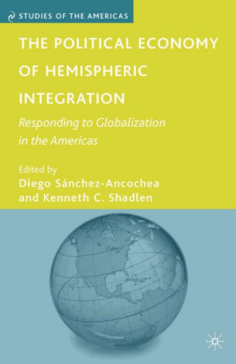 Cover image for book The Political Economy of Hemispheric Integration