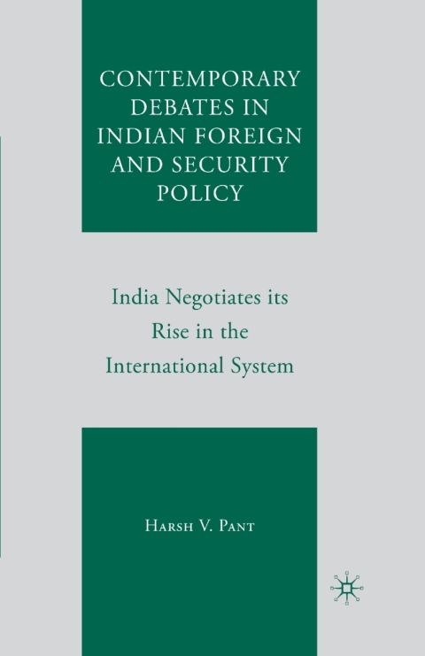 Cover image for book Contemporary Debates in Indian Foreign and Security Policy