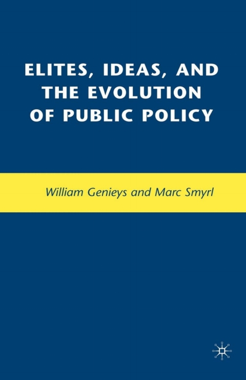 Cover image for book Elites, Ideas, and the Evolution of Public Policy