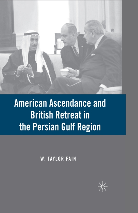 Cover image for book American Ascendance and British Retreat in the Persian Gulf Region