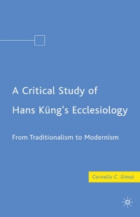Cover image: A Critical Study of Hans Küng’s Ecclesiology 9780230605404