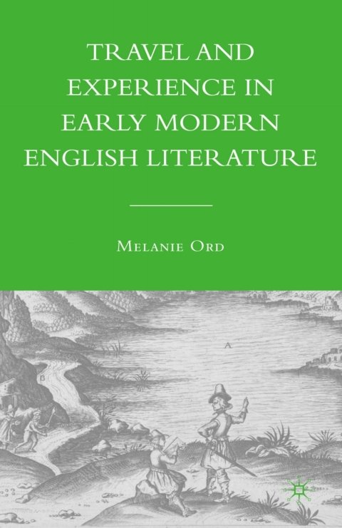 Cover image for book Travel and Experience in Early Modern English Literature