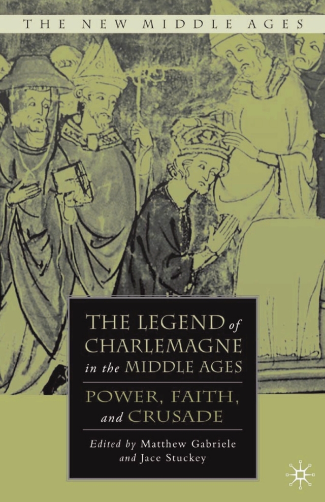 The Legend of Charlemagne in the Middle Ages
