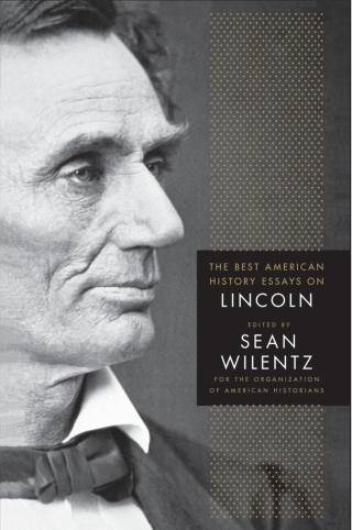 The Best American History Essays on Lincoln