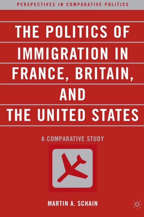 Cover image for book The Politics of Immigration in France, Britain, and the United States