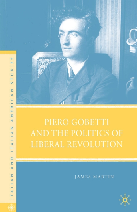 Cover image for book Piero Gobetti and the Politics of Liberal Revolution