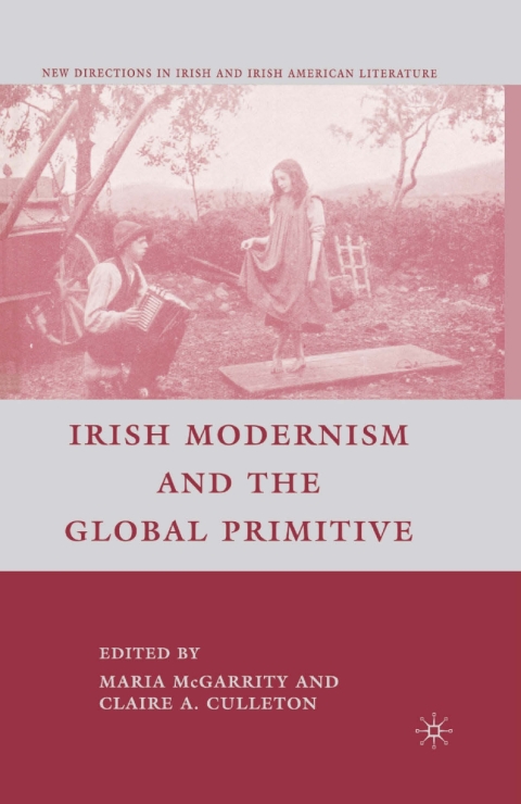 Cover image for book Irish Modernism and the Global Primitive